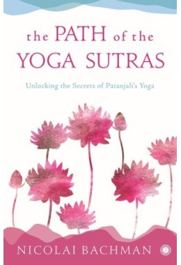 The Path Of The Yoga Sutras