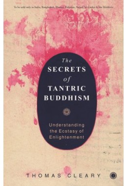 The Secrets Of Tantric Buddhism