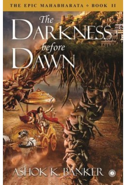 The Epic Mahabharata 8211 Book 2 8211 The Darkness Before Dawn