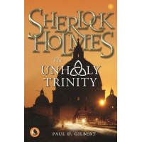 Sherlock Holmes And The Unholy Trinity