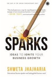 Sparks: Ideas To Ignite Your Business Growth