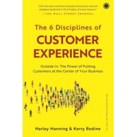 The 6 Disciplines Of Customer Experience