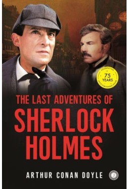 The Last Adventures Of Sherlock Holmes