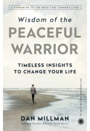 Wisdom Of The Peaceful Warrior