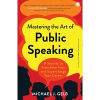 Mastering The Art Of Public Speaking