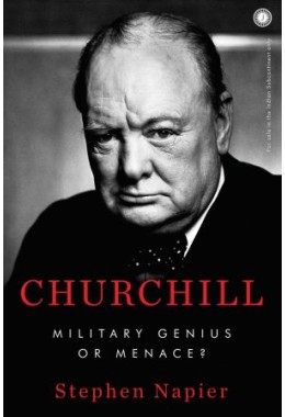 Churchill: Military Genius Or Menace?