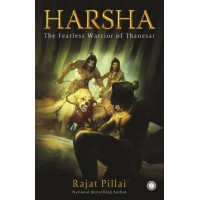 Harsha: The Fearless Warrior Of Thanesar