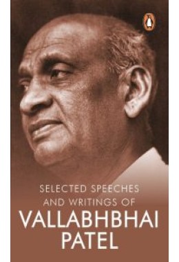 Selected Speeches and Writings of Vallabhbhai Patel