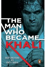 The Man Who Became Khali