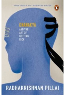 Chanakya and the Art of Getting Rich