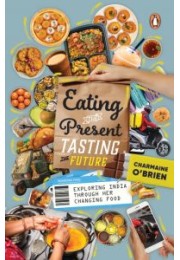 Eating the Present, Tasting the Future