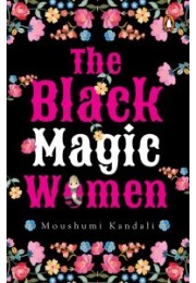 The Black Magic Women (Stories from North-east India)