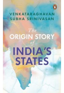 The Origin Story of India's States