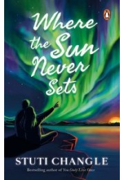 Where the Sun Never Sets (from the bestselling author of You Only Live Once)