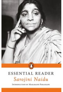 Essential Reader: Sarojini Naidu