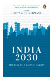 India 2030: Rise of a Rajasic Nation