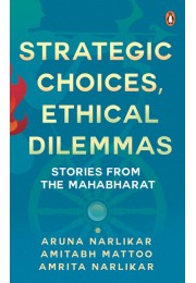 Strategic Choices, Ethical Dilemmas