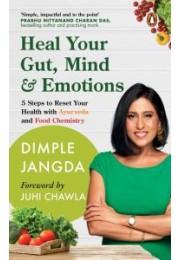 Heal Your Gut, Mind & Emotions