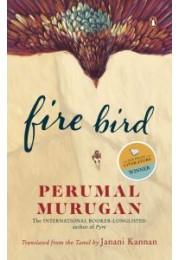 Fire Bird: Winner of the JCB Prize for Literature 2023