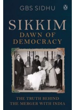 Sikkim - Dawn of Democracy