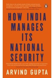 How India Manages Its National Security