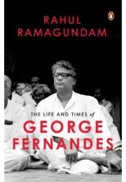 The Life and Times of George Fernandes