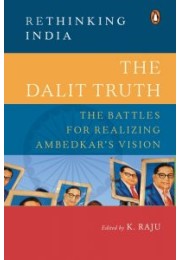 The Dalit Truth (Rethinking India series Vol 8)