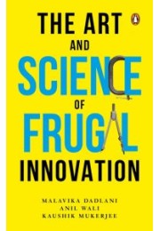 The Art and Science of Frugal Innovation