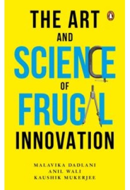 The Art and Science of Frugal Innovation