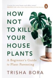 How Not to Kill Your Houseplants