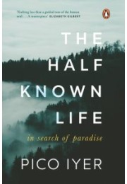 The Half Known Life