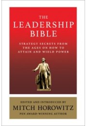 The  Leadership Bible: Strategy Secrets From Across  Ages on How to Attain and Wield Power Including Works by Sun Tzu, Ralph Waldo Emerson, Napoleon Hill, and More