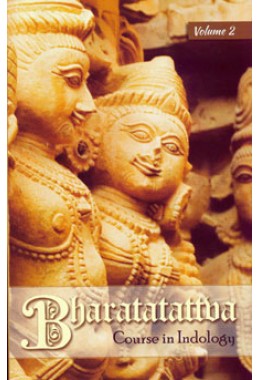 Bharatatattva Vol II (Course in Indology  A Study Guide)