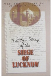 A LADY8217S DIARY OF THE SIECGE OF LUCKNOW