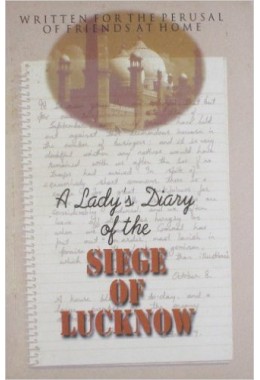 A LADY8217S DIARY OF THE SIECGE OF LUCKNOW