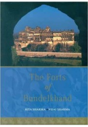 THE FORTS OF BUNDELKHAND