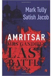 AMRITSAR :MRS GANDHI8217S LAST BATTLE