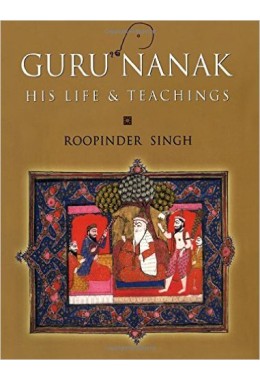 GURU NANAK : HIS LIFE 038 TEACHINGS