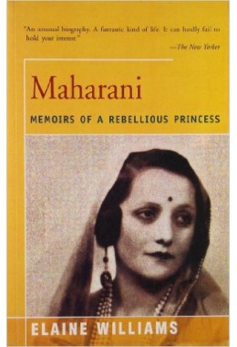 MAHARANI : MEMOIRS OF A REBELLIOUS PRINCESS