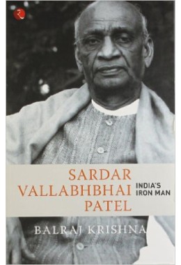 SARDAR VALLABHBHAI PATEL INDIA8217S IRON MAN