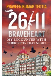 2611 BRAVEHEART: My Encounter With Terrorists That Night