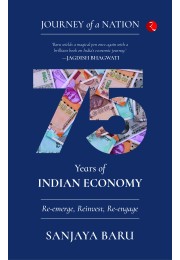 JOURNEY OF A NATION:  75 YEARS OF INDIAN  ECONOMY