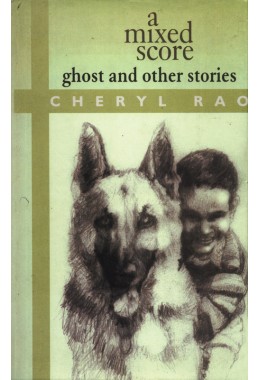 A MIXED SCORE : GHOST AND OTHER STORIES