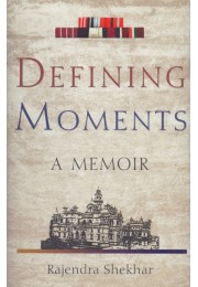 DEFINING MOMENTS A MEMOIR