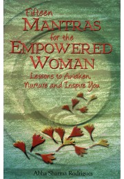 FIFTEEN MANTRAS FOR THE EMPOWERED WOMAN