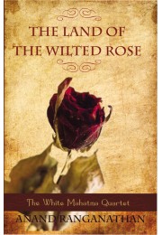 THE LAND OF THE WILTED ROSE