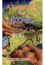 A LONG WALK FOR BINA