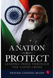 A NATION TO PROTECT: LEADING INDIA THROUGH THE COVID CRISIS