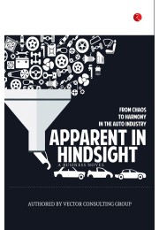 APPARENT IN HINDSIGHT: FROM CHAOS TO HARMONY IN THE AUTO INDUSTRY