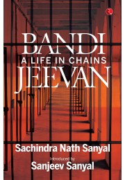 BANDI JEEVAN: A LIFE IN CHAINS